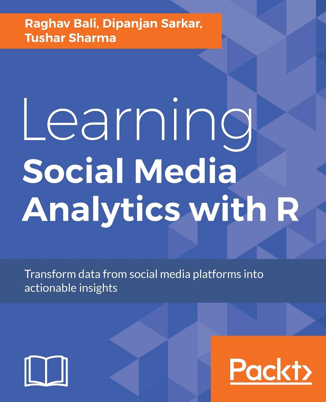 Learning Social Media Analytics with R: Transform data from social media platforms into actionable business insights,Used