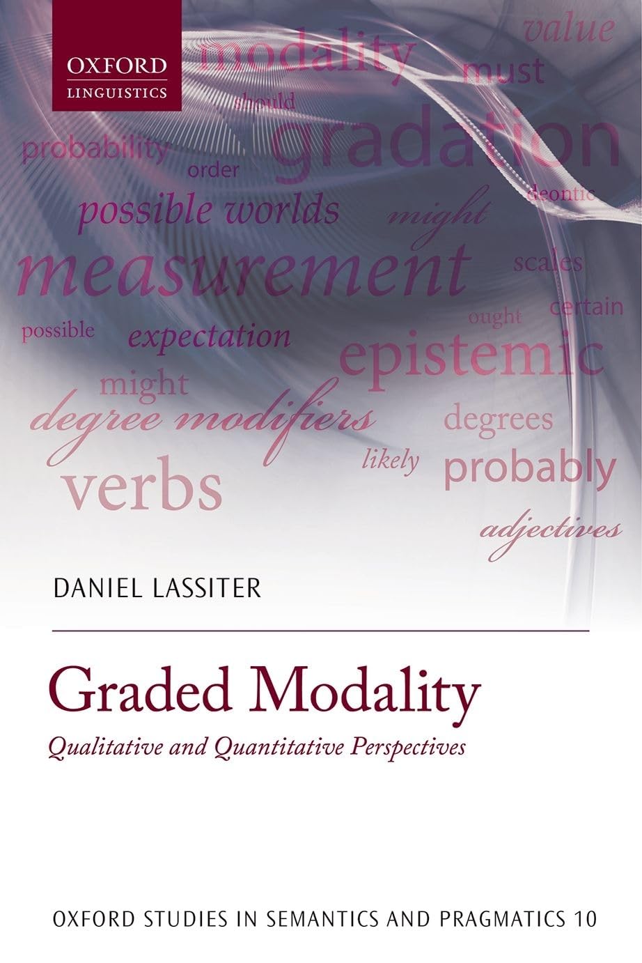 Graded Modality: Qualitative and Quantitative Perspectives (Oxford Studies in Semantics and Pragmatics),Used