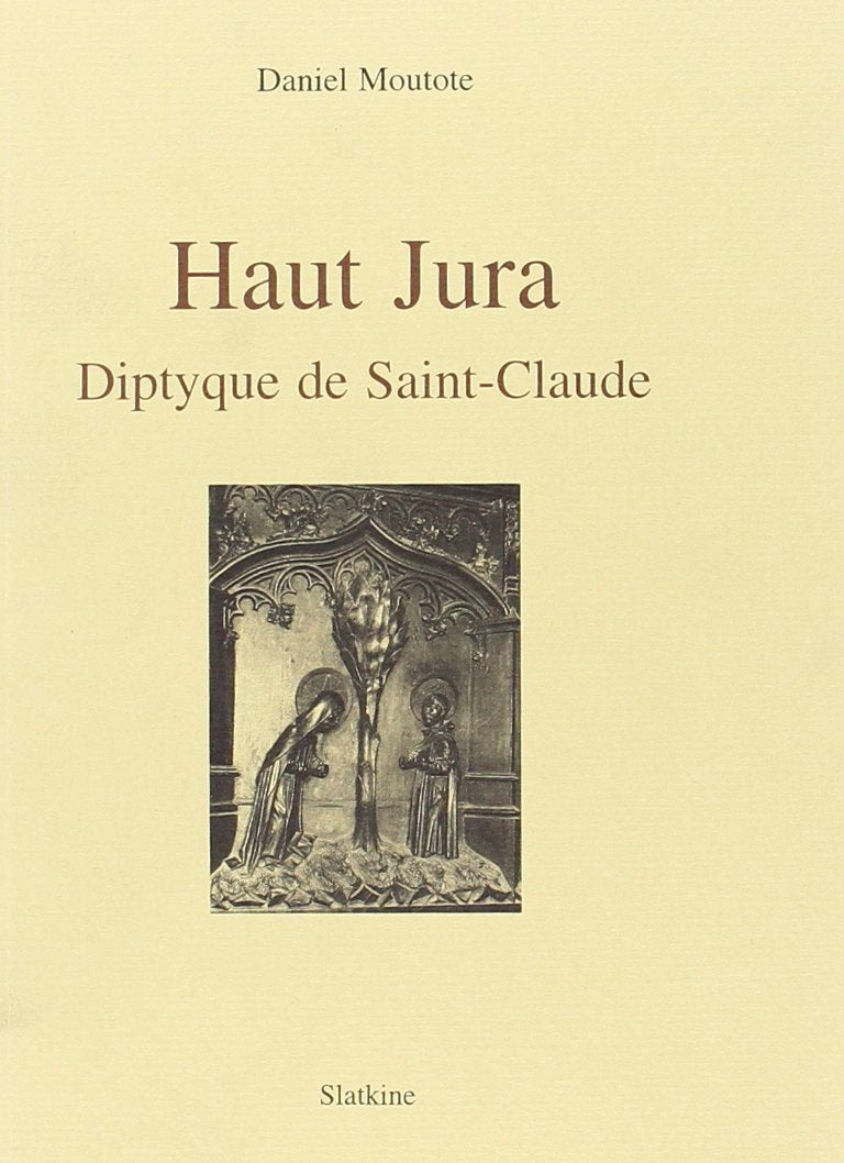 Haut Jura: Diptyque de SaintClaude (French Edition),Used