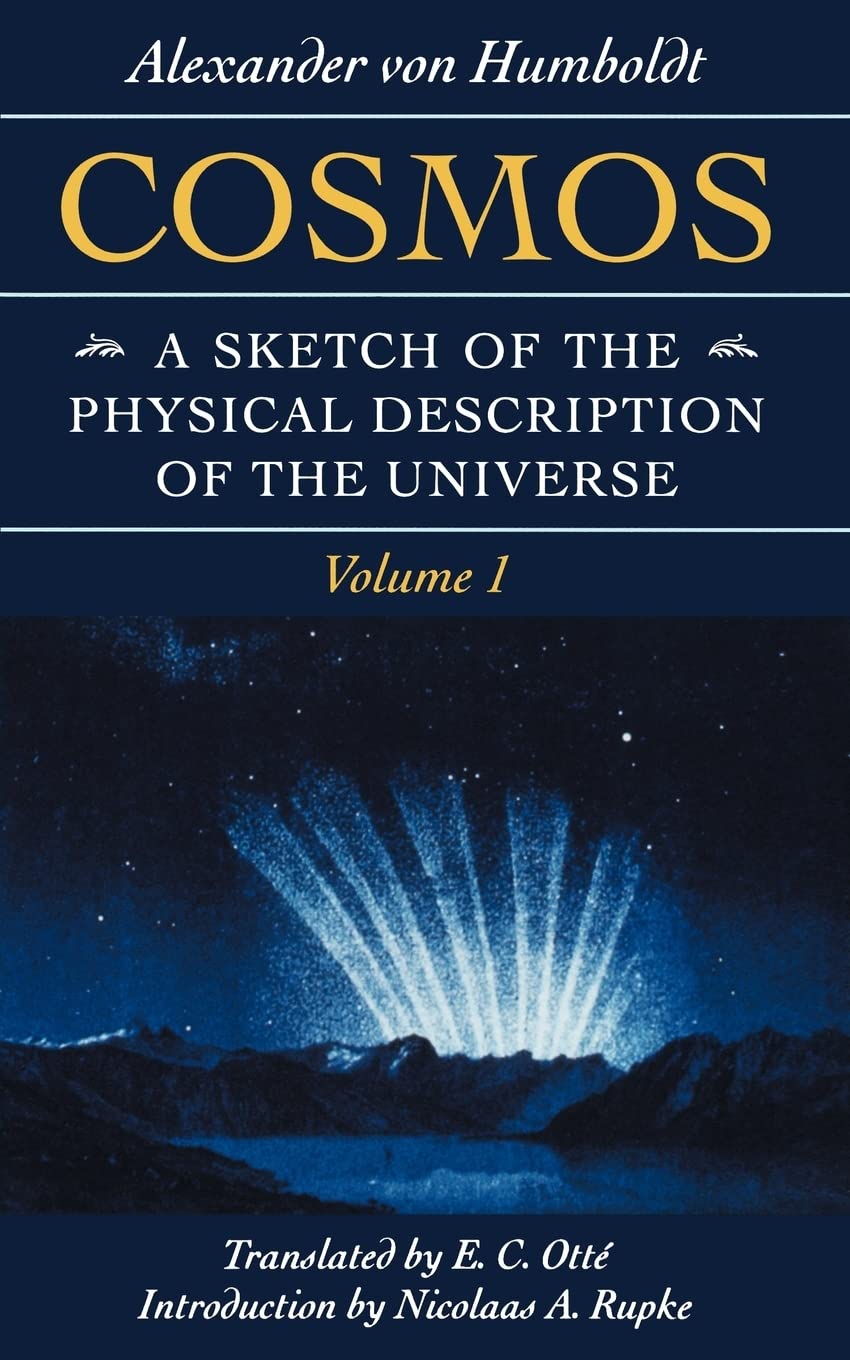 Cosmos: A Sketch Of The Physical Description Of The Universe (Volume 1) (Foundations Of Natural History)-used