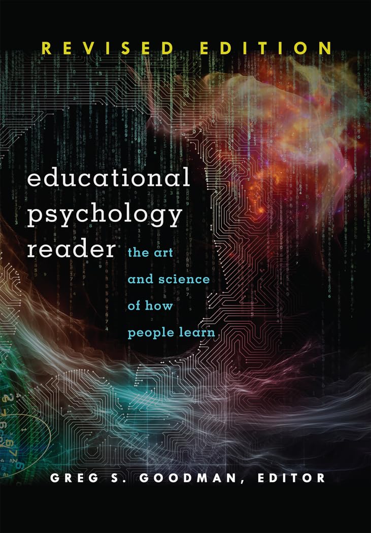 Educational Psychology Reader: The Art and Science of How People Learn  Revised Edition,Used