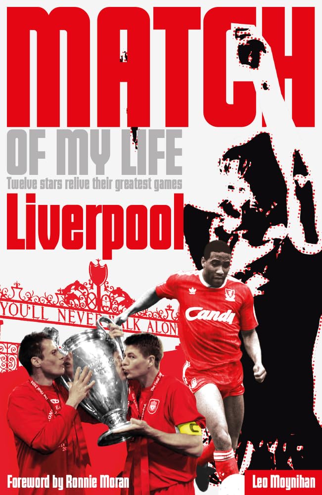 Liverpool Match of My Life: Kop Legends Relive Their Favourite Games,Used