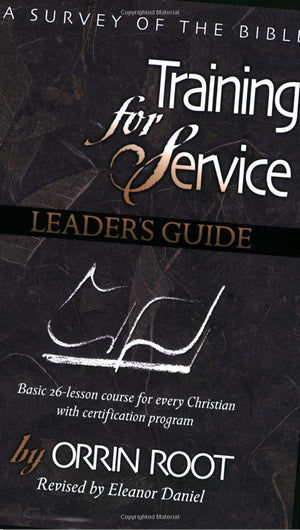 Training For Service: A Survey Of The Bible Leader's Guide,Used