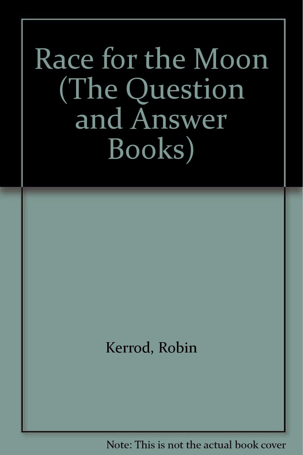 Race for the Moon (The Question and Answer Books),Used