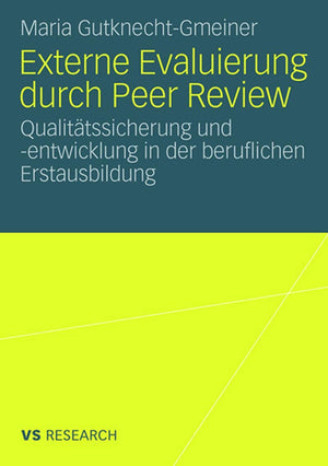 Externe Evaluierung durch Peer Review: Qualittssicherung und entwicklung in der beruflichen Erstausbildung (German Edition),Used