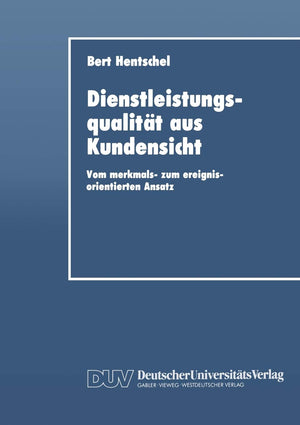 Dienstleistungsqualitt aus Kundensicht: Vom merkmals zum ereignisorientierten Ansatz (German Edition),Used