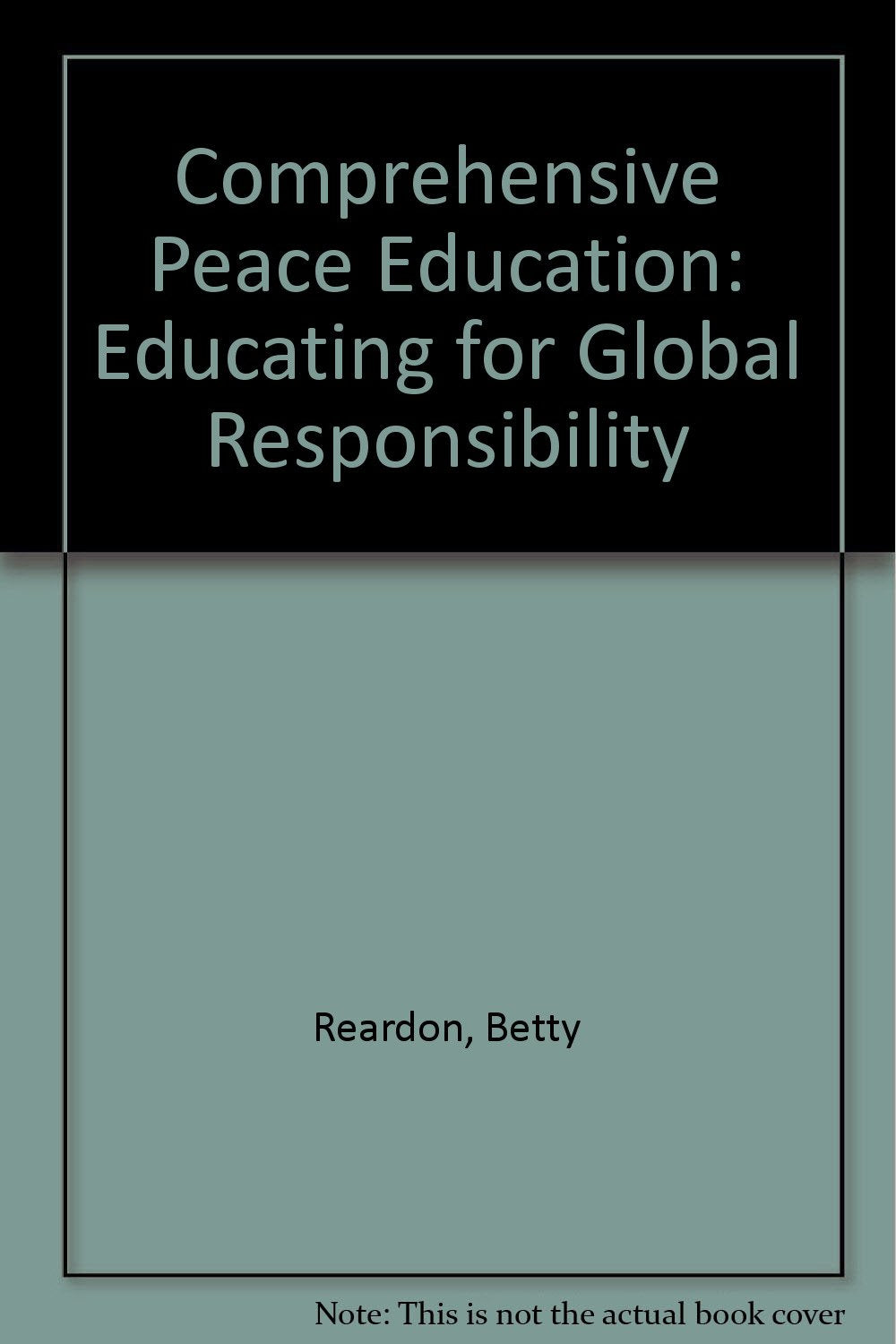 Comprehensive Peace Education: Educating For Global Responsibility