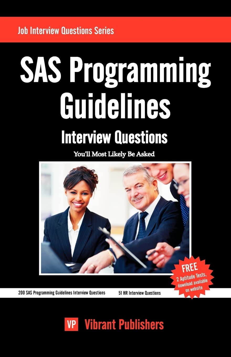 SAS Programming Guidelines Interview Questions You'll Most Likely Be Asked,Used