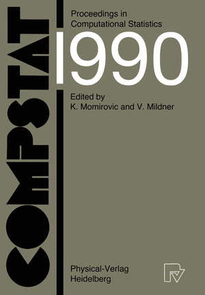 COMPSTAT: Proceedings in Computational Statistics, 9th Symposium held at Dubrovnik, Yugoslavia, 1990,Used