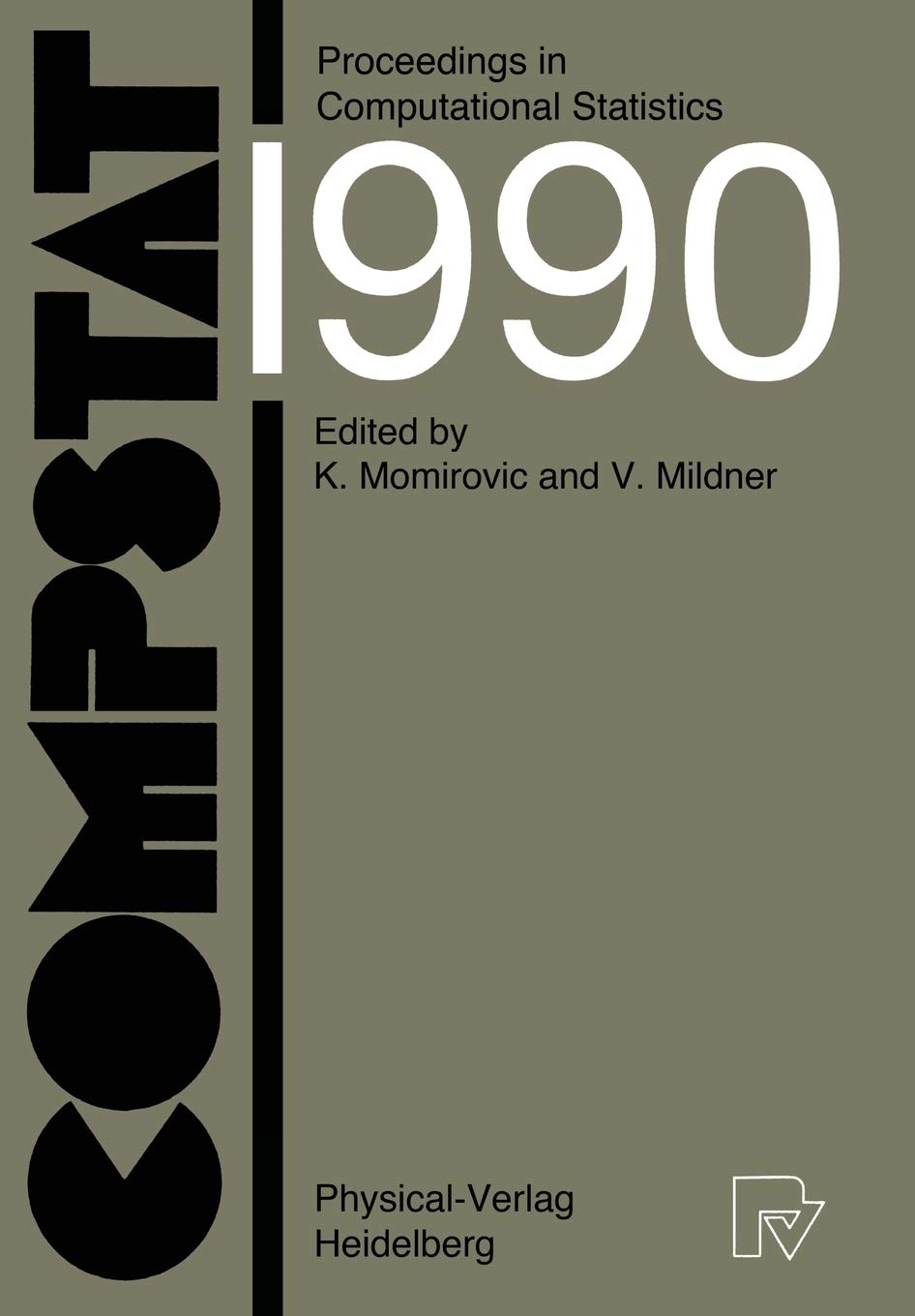 COMPSTAT: Proceedings in Computational Statistics, 9th Symposium held at Dubrovnik, Yugoslavia, 1990,Used