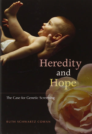 Heredity And Hope: The Case For Genetic Screening,New