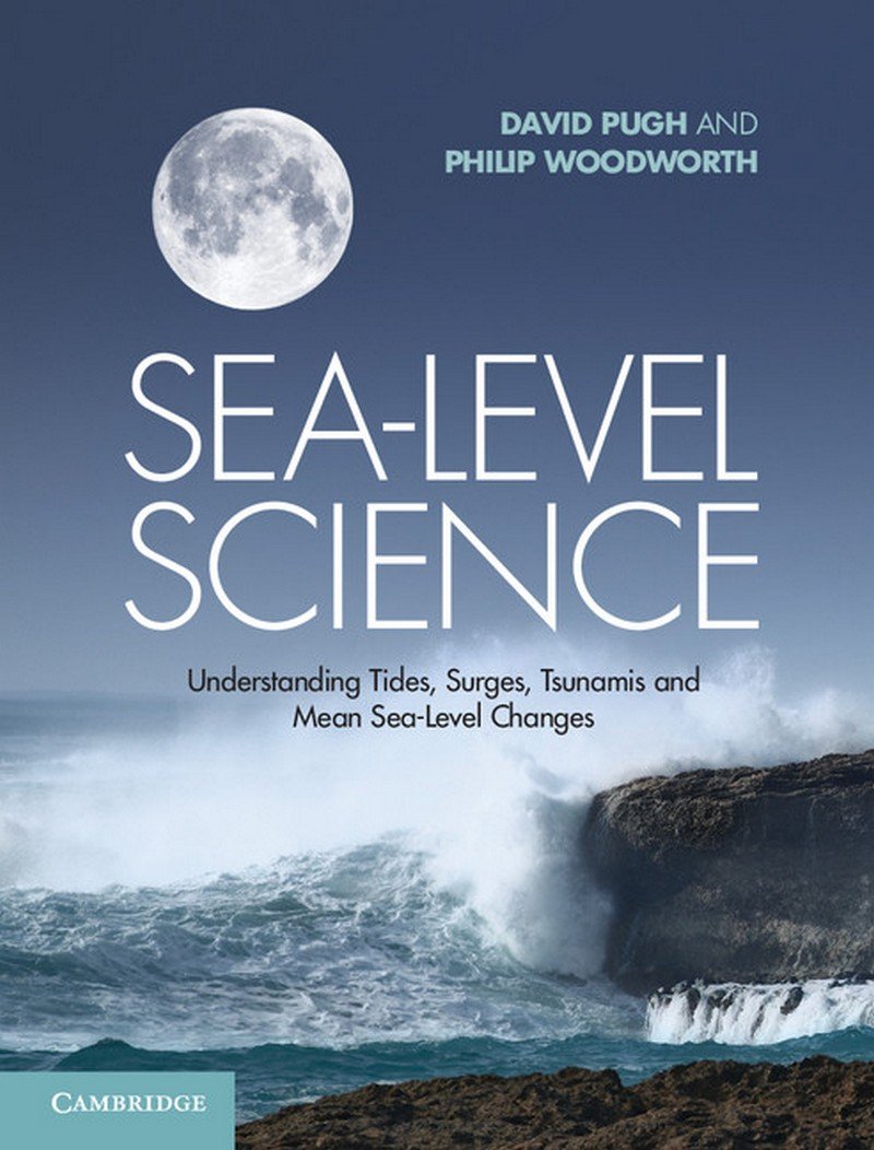 SeaLevel Science: Understanding Tides, Surges, Tsunamis and Mean SeaLevel Changes,Used