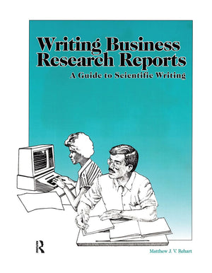 Writing Business Research Reports: A Guide to Scientific Writing,Used