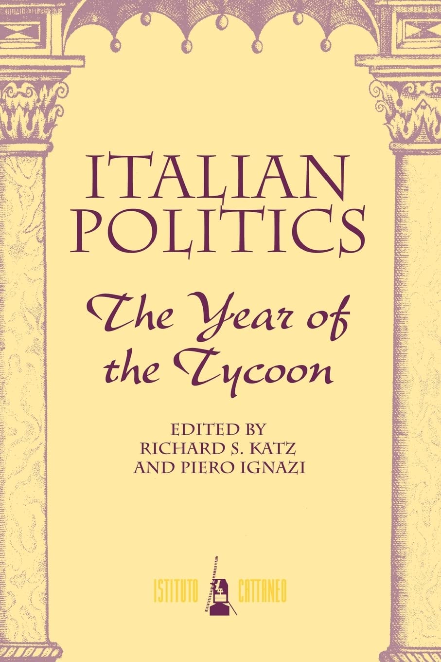 Italian Politics: The Year Of The Tycoon (Italian Politics, Vol),Used