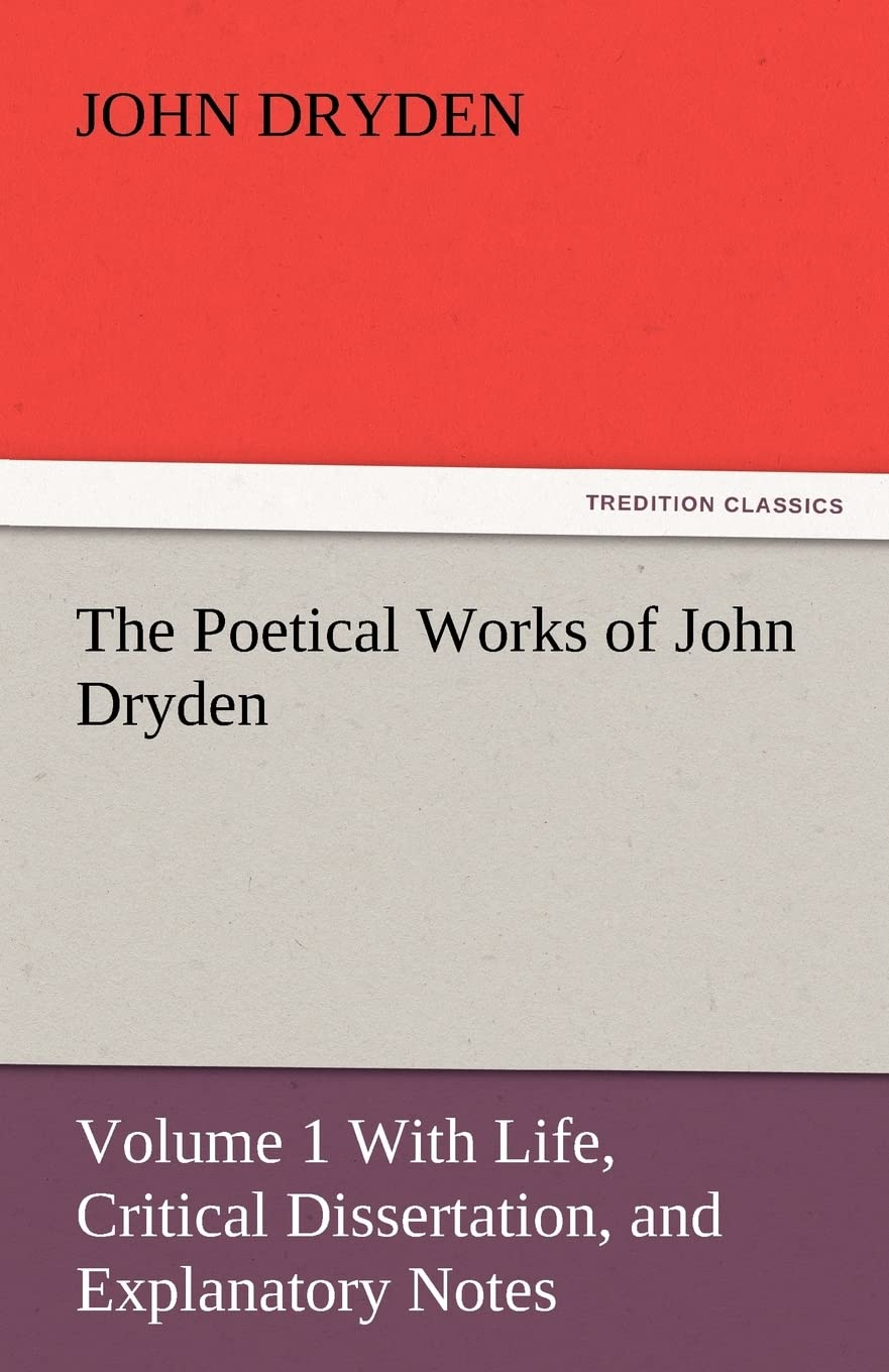 The Poetical Works of John Dryden,Used