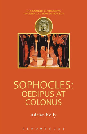 Sophocles: Oedipus at Colonus (Companions to Greek and Roman Tragedy),Used