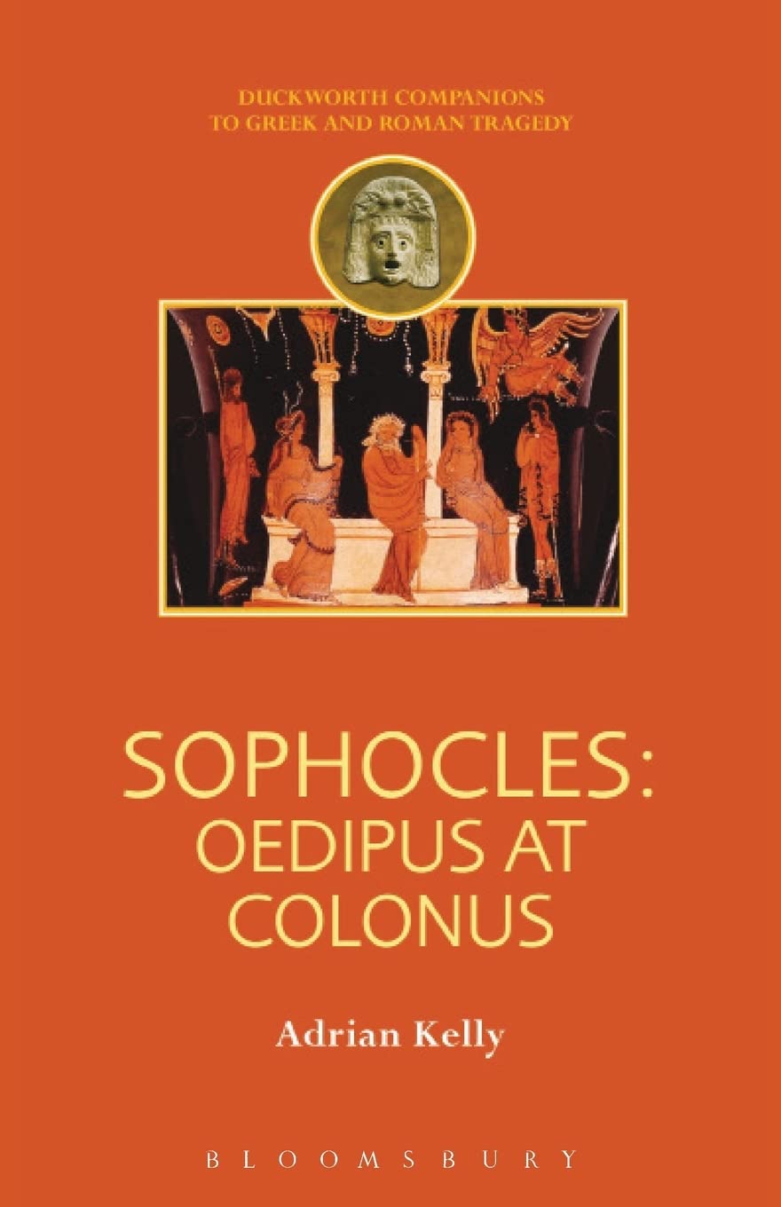 Sophocles: Oedipus at Colonus (Companions to Greek and Roman Tragedy),Used