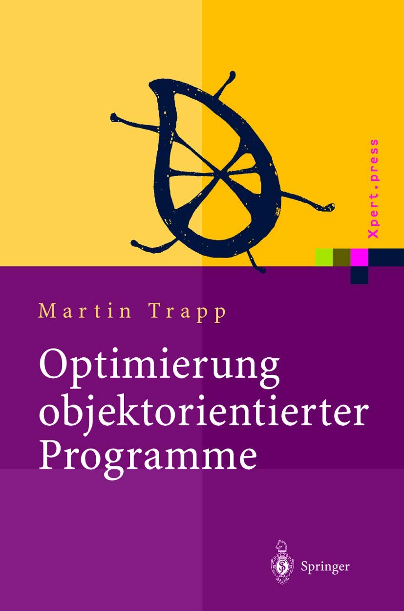 Optimierung Objektorientierter Programme: Bersetzungstechniken, Analysen Und Transformationen (Xpert.Press) (German Edition),Used
