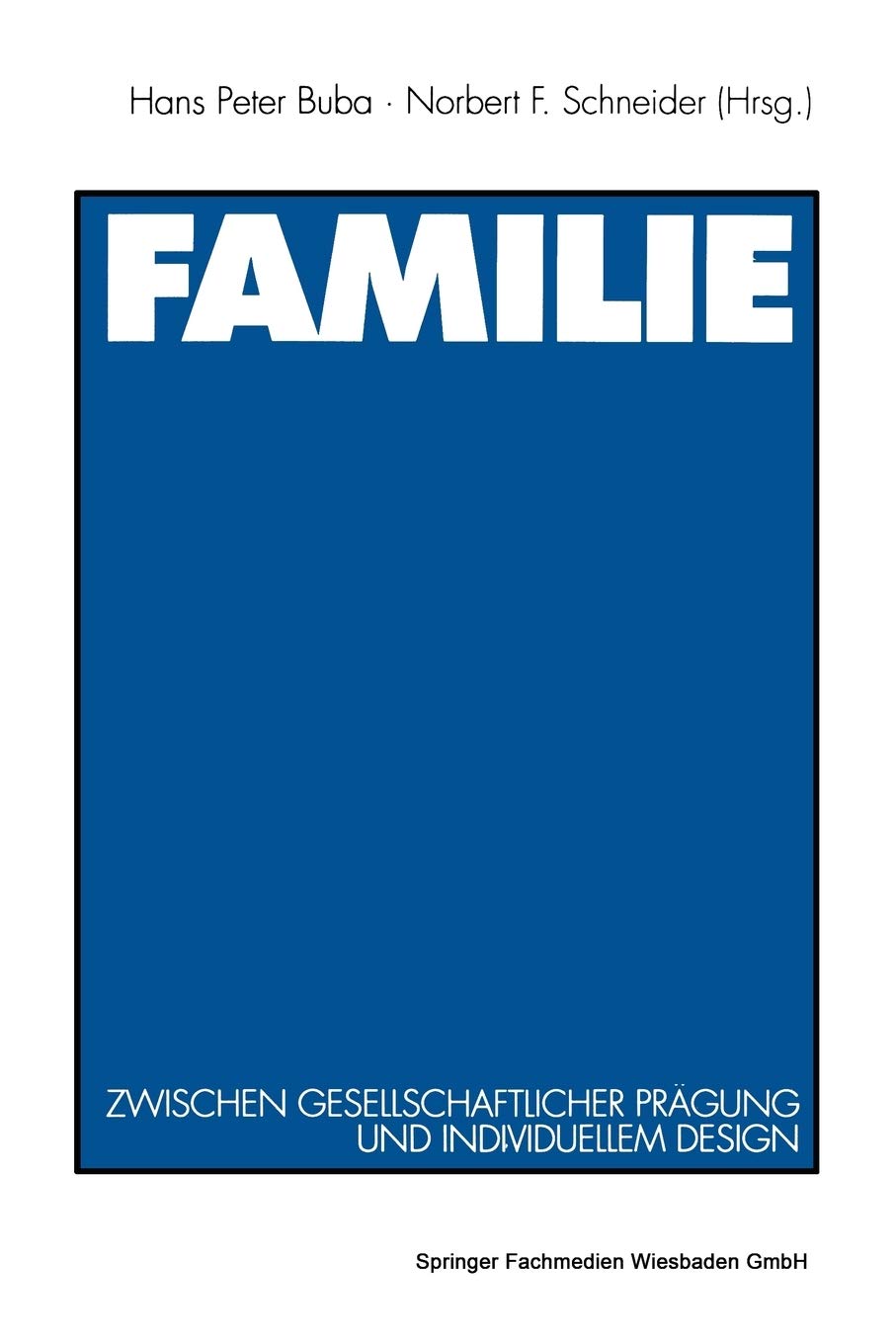 Familie: Zwischen gesellschaftlicher Prgung und individuellem Design (German Edition),Used