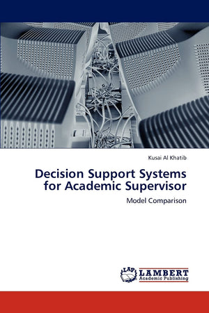 Decision Support Systems for Academic Supervisor: Model Comparison,Used
