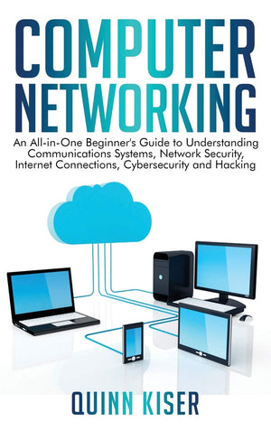 Computer Networking: An AllinOne Beginner's Guide to Understanding Communications Systems, Network Security, Internet Connecti,Used