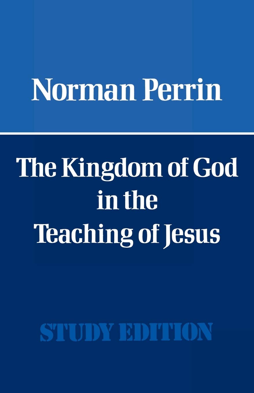 The Kingdom of God in the Teaching of Jesus,New