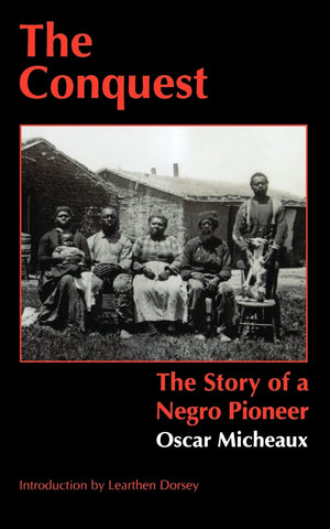 The Conquest: The Story Of A Negro Pioneer,New
