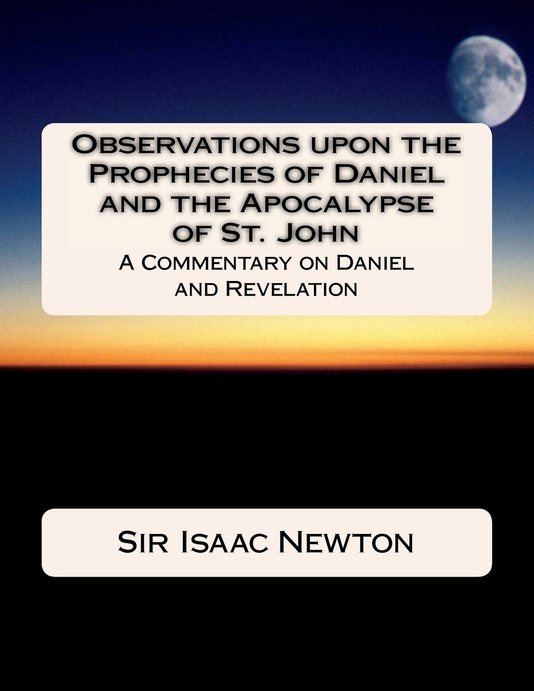 Observations upon the Prophecies of Daniel and the Apocalypse of St. John: Commentary on Daniel and Revelation,Used