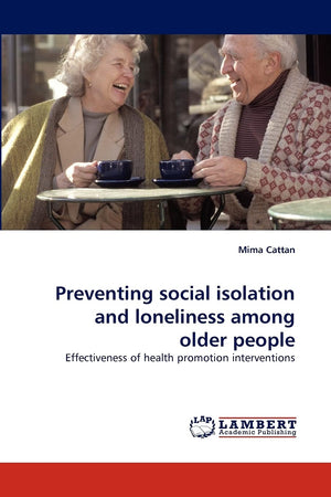 Preventing social isolation and loneliness among older people: Effectiveness of health promotion interventions,Used