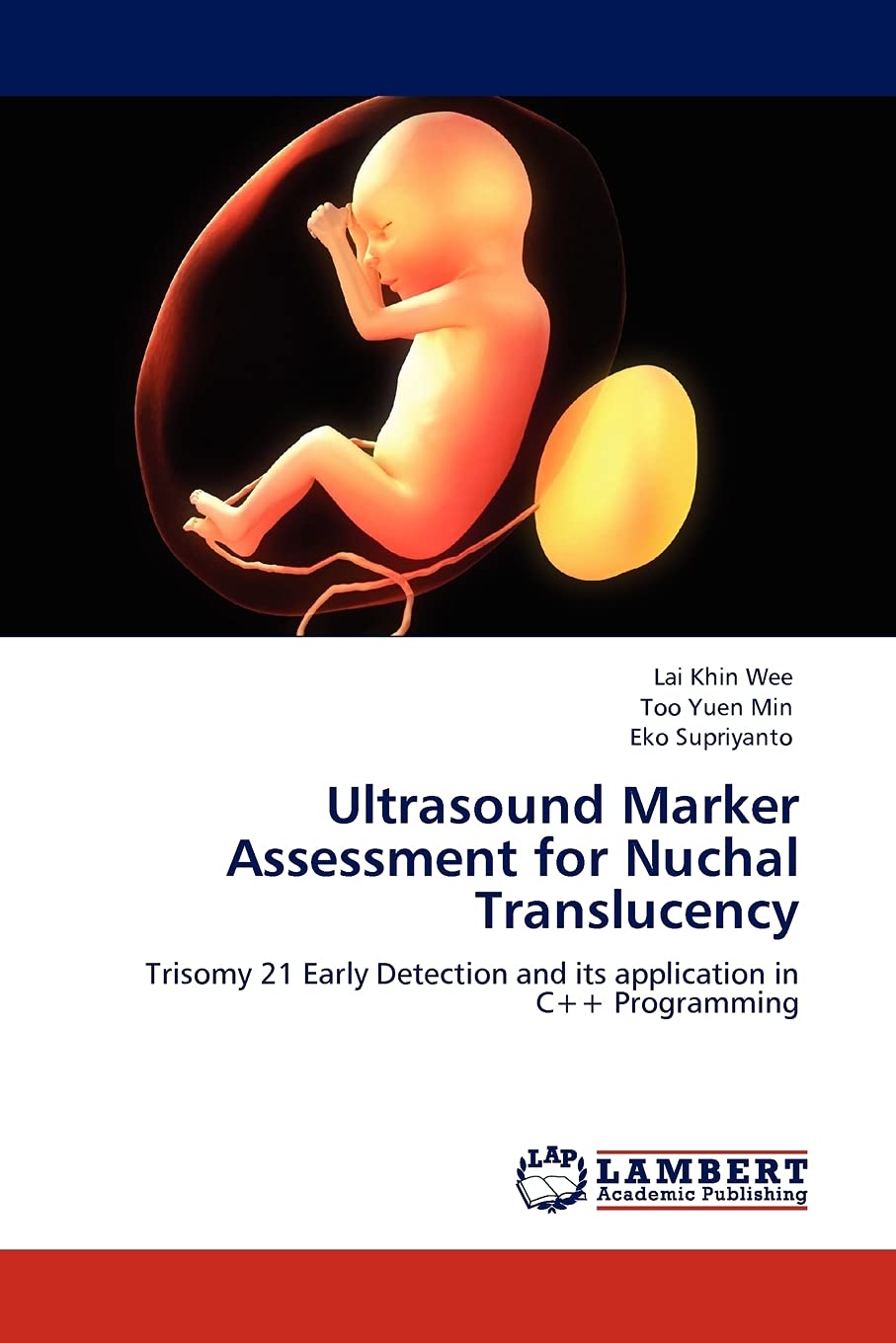 Ultrasound Marker Assessment for Nuchal Translucency: Trisomy 21 Early Detection and its application in C++ Programming,Used
