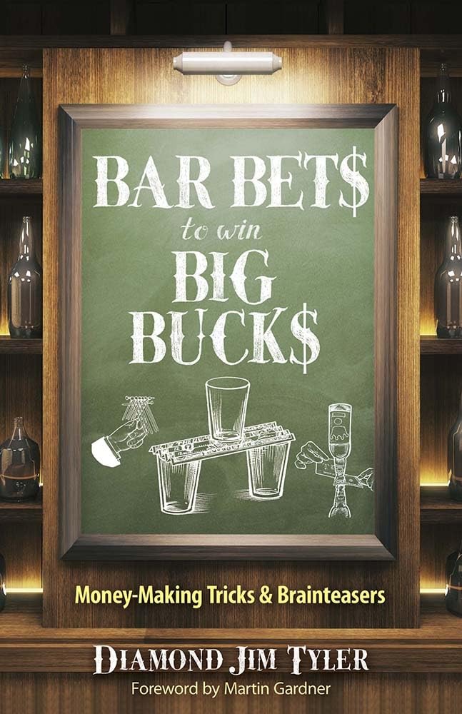 Bar Bets to Win Big Bucks: MoneyMaking Tricks and Brainteasers,Used