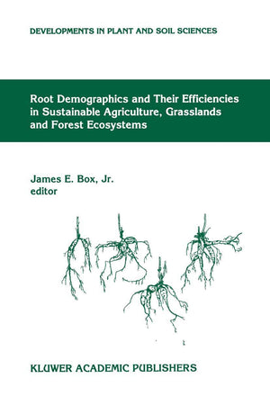 Root Demographics and Their Efficiencies in Sustainable Agriculture, Grasslands and Forest Ecosystems: Proceedings of the 5th Sy,Used