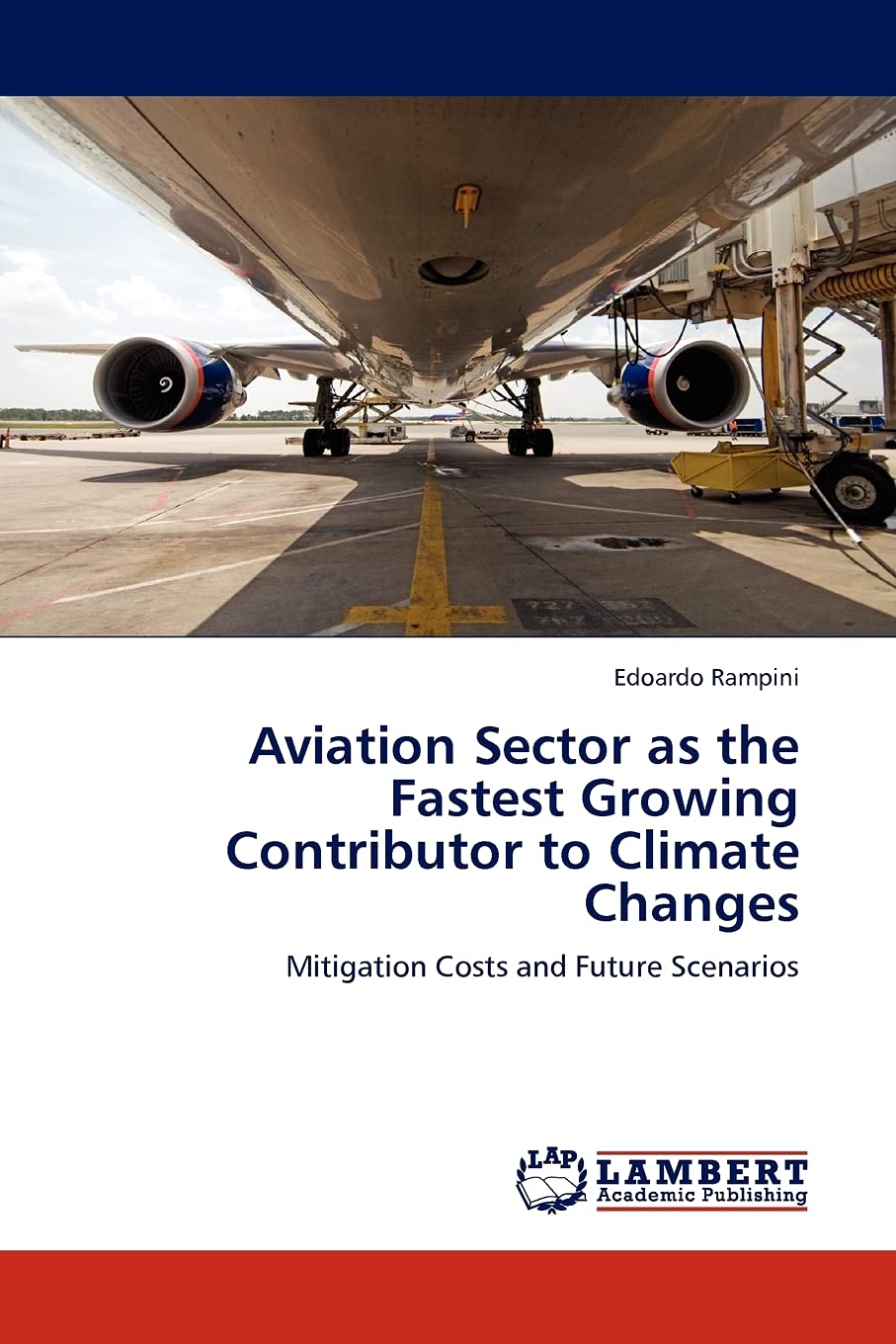 Aviation Sector as the Fastest Growing Contributor to Climate Changes: Mitigation Costs and Future Scenarios,Used