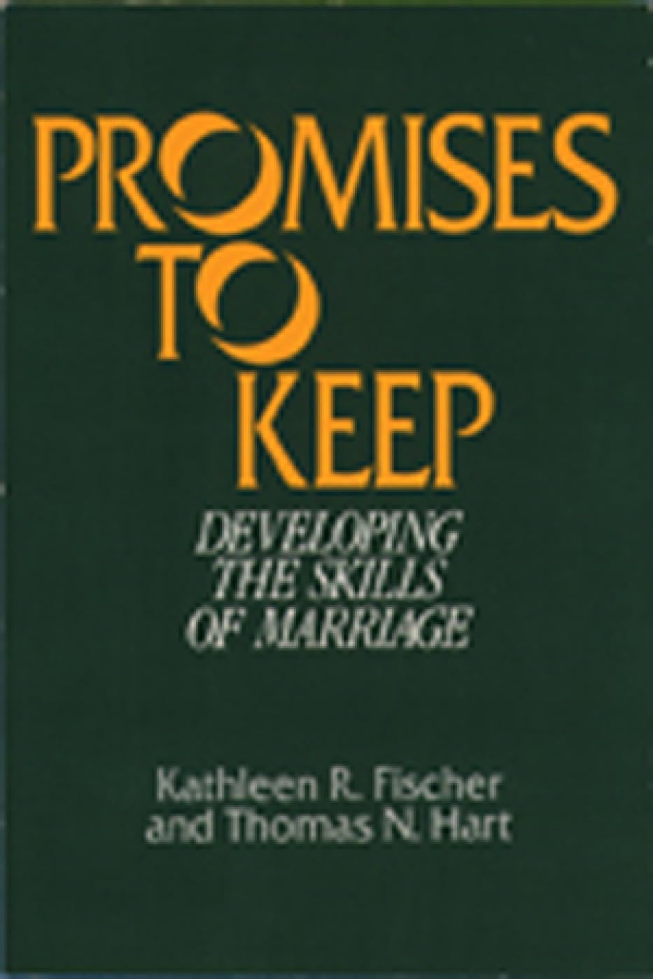 Promises to Keep: Developing the Skills of Marriage,Used