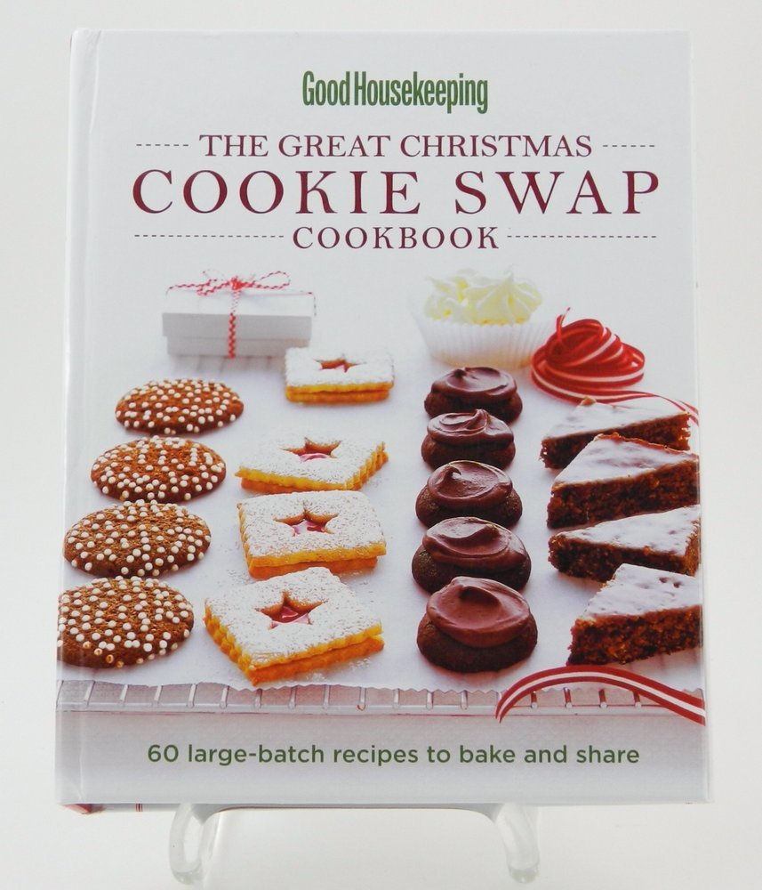 Good Housekeeping The Great Christmas Cookie Swap Cookbook: 60 Largebatch Recipes To Bake And Share,New