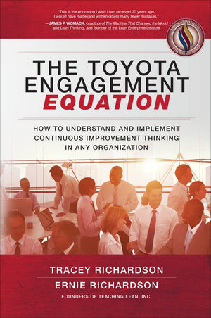 The Toyota Engagement Equation: How to Understand and Implement Continuous Improvement Thinking in Any Organization,Used