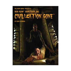 Dead Reign  Sourcebook: Civilization Gone