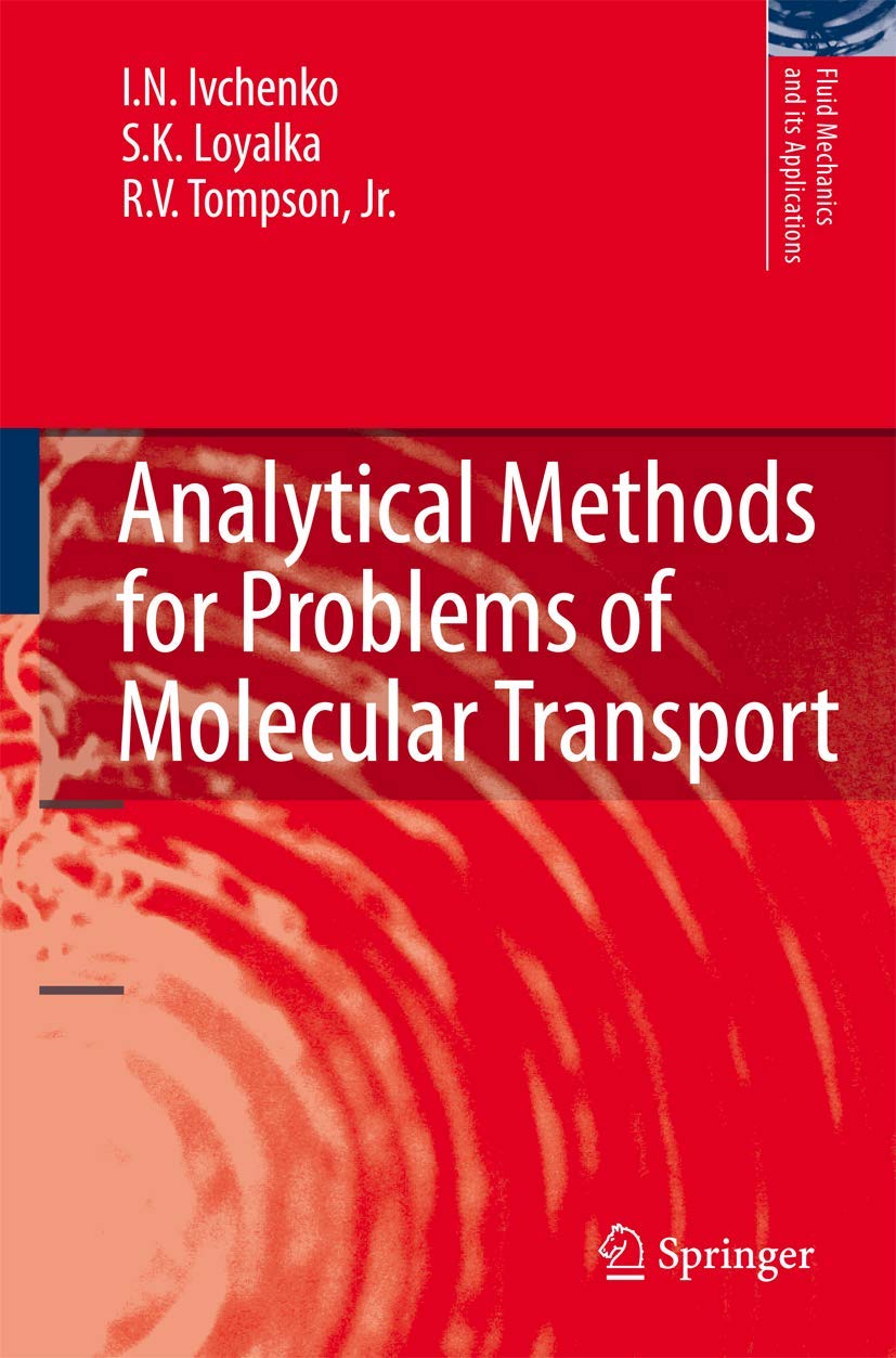 Analytical Methods for Problems of Molecular Transport (Fluid Mechanics and Its Applications, 83),Used