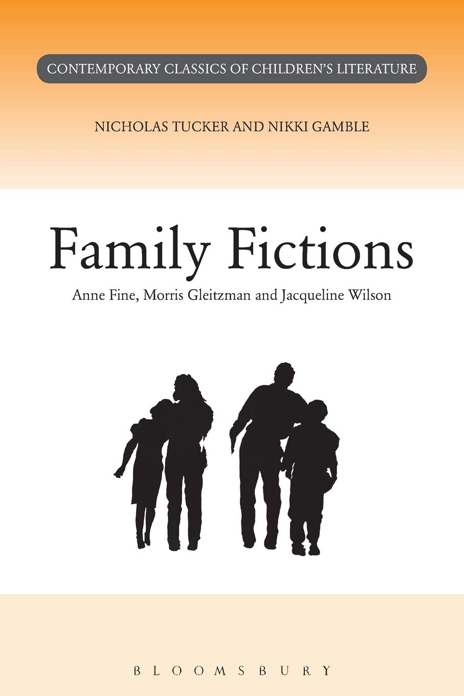 Family Fictions (Contemporary Classics In Children'S Literature),New