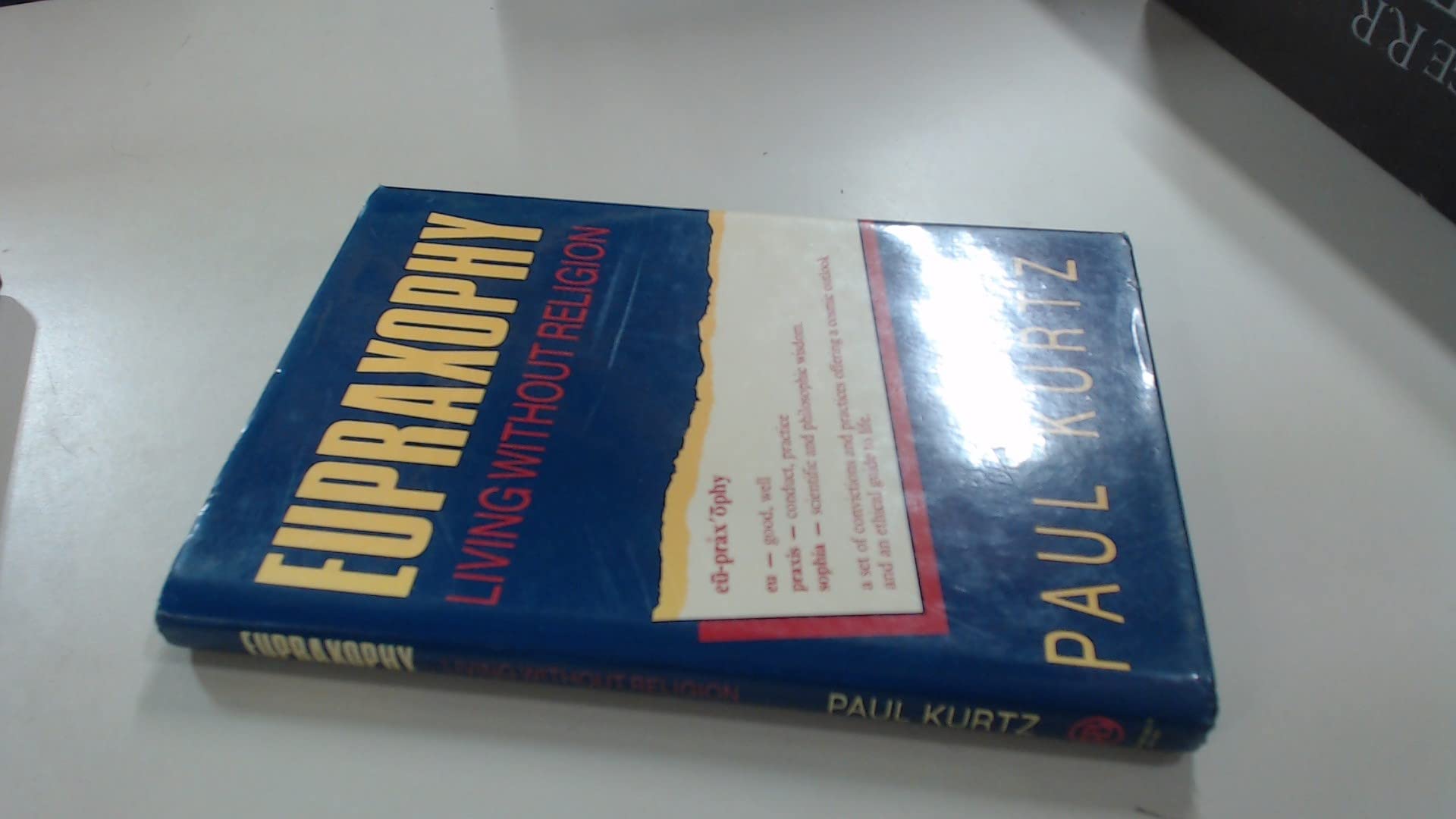 Eupraxophy: Living Without Religion,Used