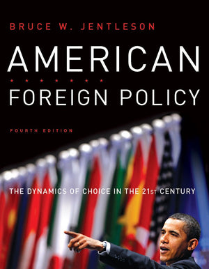 American Foreign Policy: The Dynamics of Choice in the 21st Century,Used