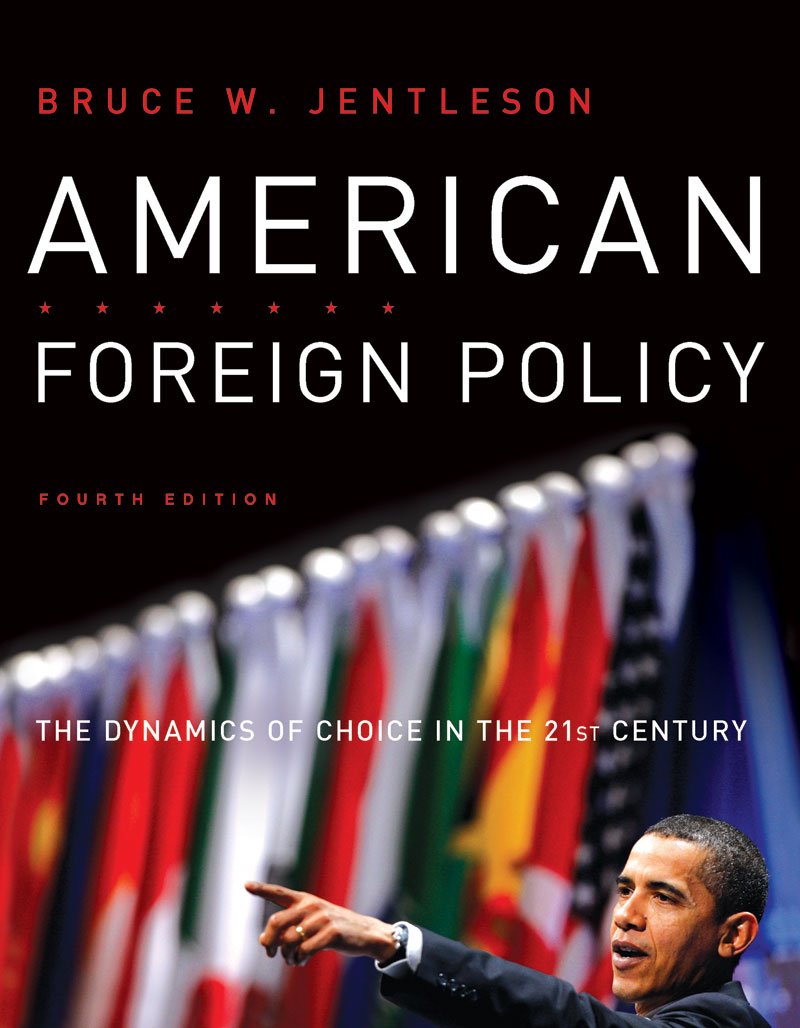 American Foreign Policy: The Dynamics of Choice in the 21st Century,Used