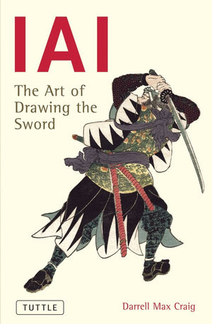 Iai: The Art Of Drawing The Sword
