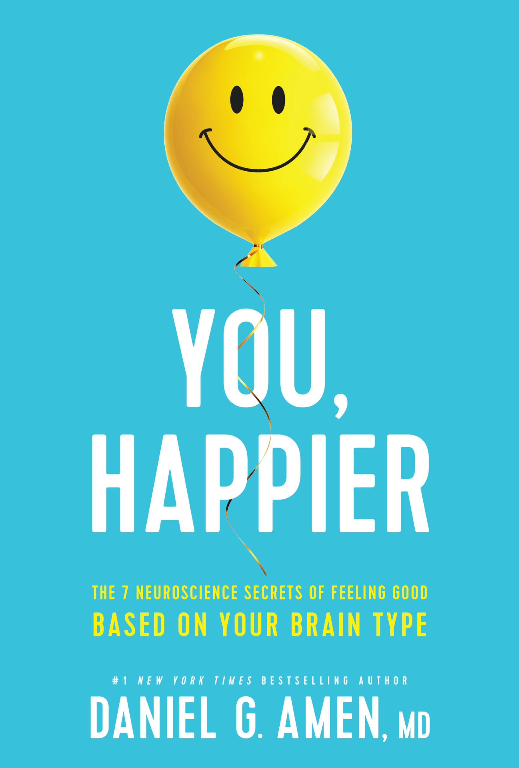 You, Happier: The 7 Neuroscience Secrets of Feeling Good Based on Your Brain Type,Used