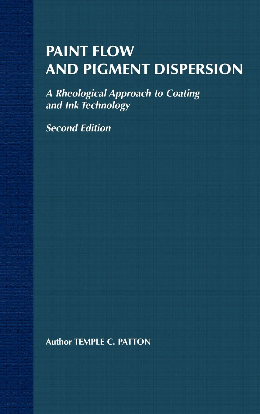 Paint Flow and Pigment Dispersion: A Rheological Approach to Coating and Ink Technology,Used