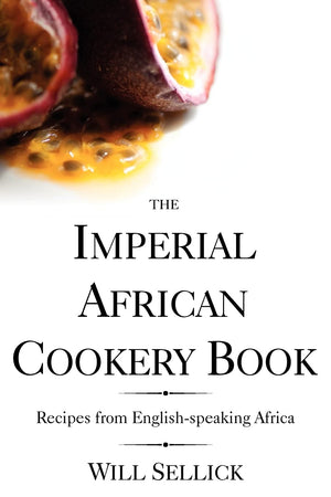 Imperial African Cookery Book: Recipes from Englishspeaking Africa,Used