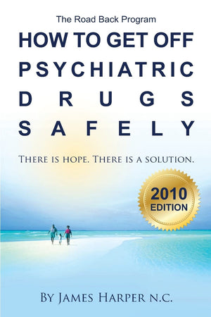 How to Get Off Psychiatric Drugs Safely  2010 Edition: There is Hope. There is a Solution.,Used