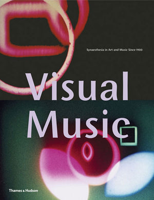 Visual Music: Synaesthesia in Art and Music Since 1900,Used