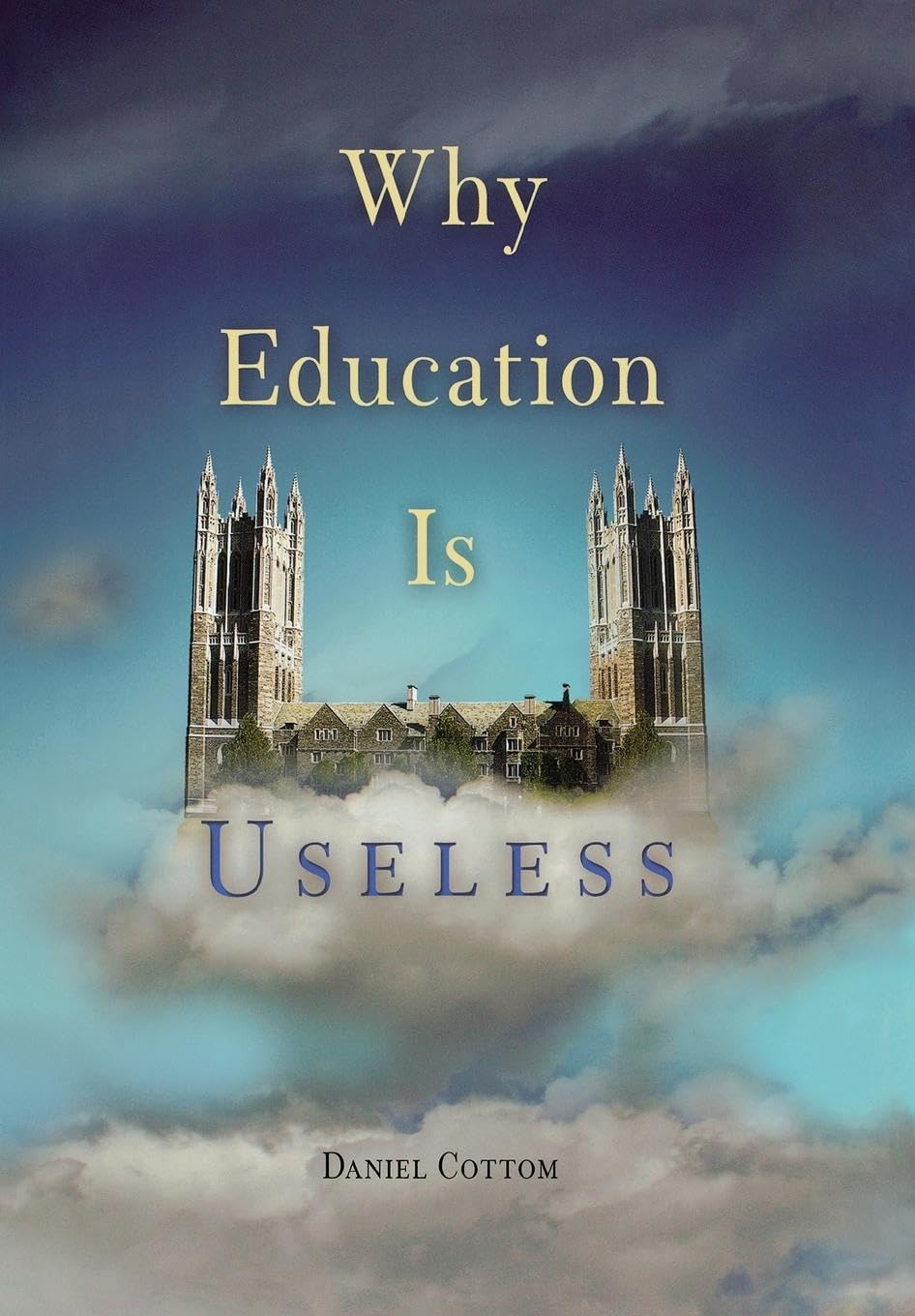 Why Education Is Useless,New