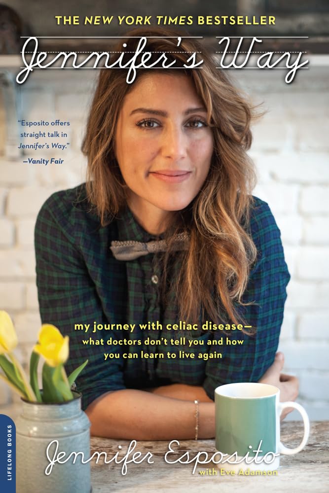 Jennifer's Way: My Journey with Celiac DiseaseWhat Doctors Don't Tell You and How You Can Learn to Live Again,Used